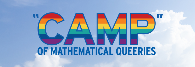 "Camp" of Mathematical Queeries logo, which has the word "Camp" in rainbow colors and is set to a backdrop of a blue sky with clouds
